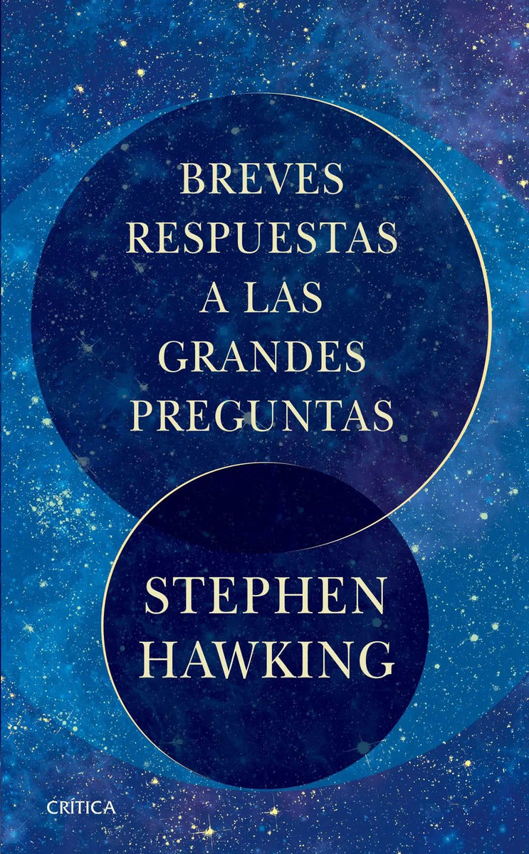 Portada de Breves Respuestas A Las Grandes Preguntas De Hawking Stephen Fuera De Colección Editorial Crítica México Tapa Bla…