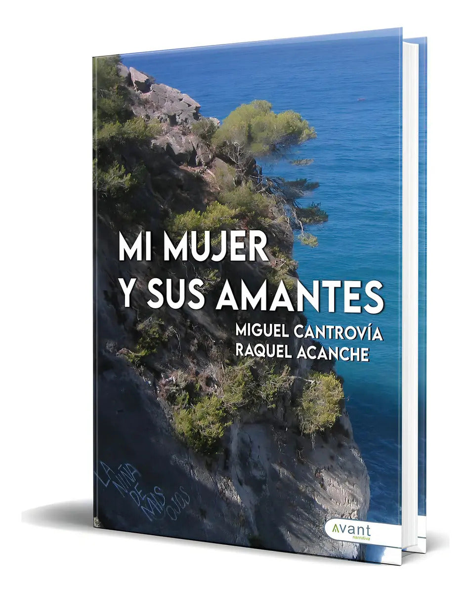 Portada de Libro Mi Mujer Y Sus Amantes [ Raquel Acanche ] Original, De Raquel Acanche. Editorial Avant Editorial, Tapa Blan…