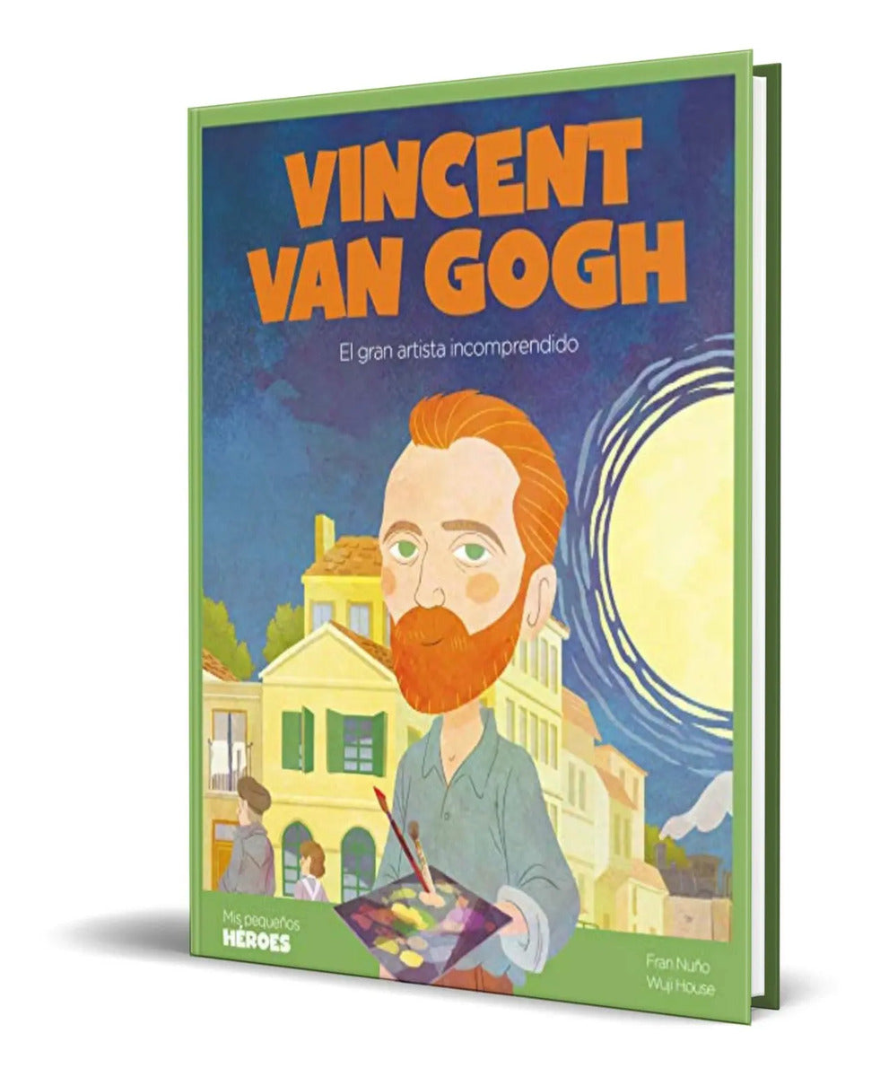 Portada de Libro Vincent Van Gogh [ Mis Pequeños Heroes ] Pasta Dura