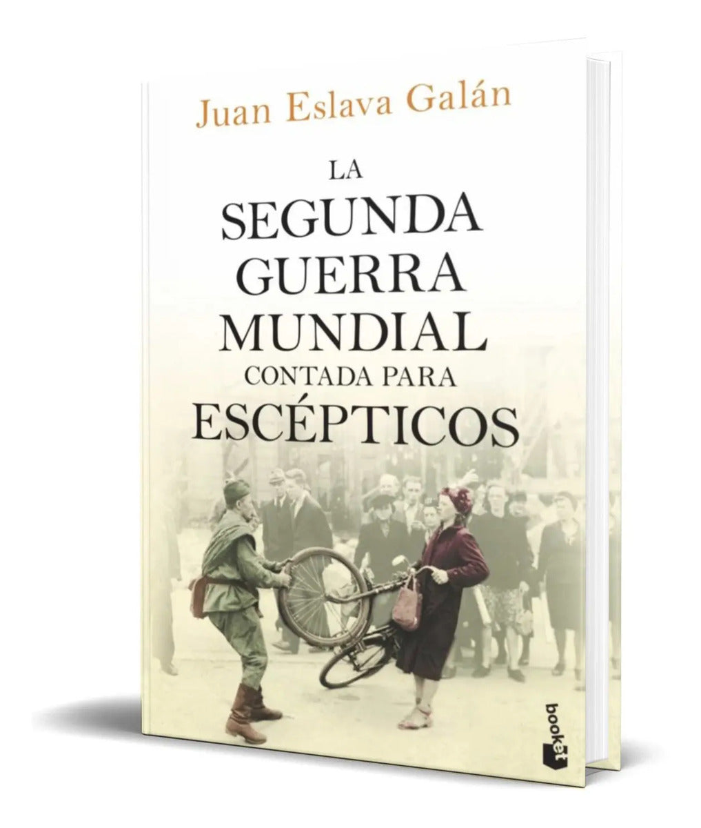 Portada de Libro La Segunda Guerra Mundial Contada Para Escepticos