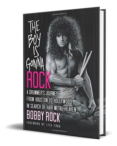 Portada de The Boy Is Gonna Rock, De Bobby Rock. Editorial Zen Man Publishing, Tapa Blanda En Inglés, 2018