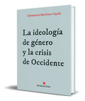 Portada de La Ideología De Género Y La Crisis De Occidente [ Original ]