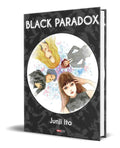Portada de Libro Black Paradox [ Vol. 1 En Español ] Junji Ito Manga