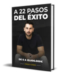 Portada de Libro A 22 Pasos Del Éxito [ De 0 A 25.000.000 ] Original