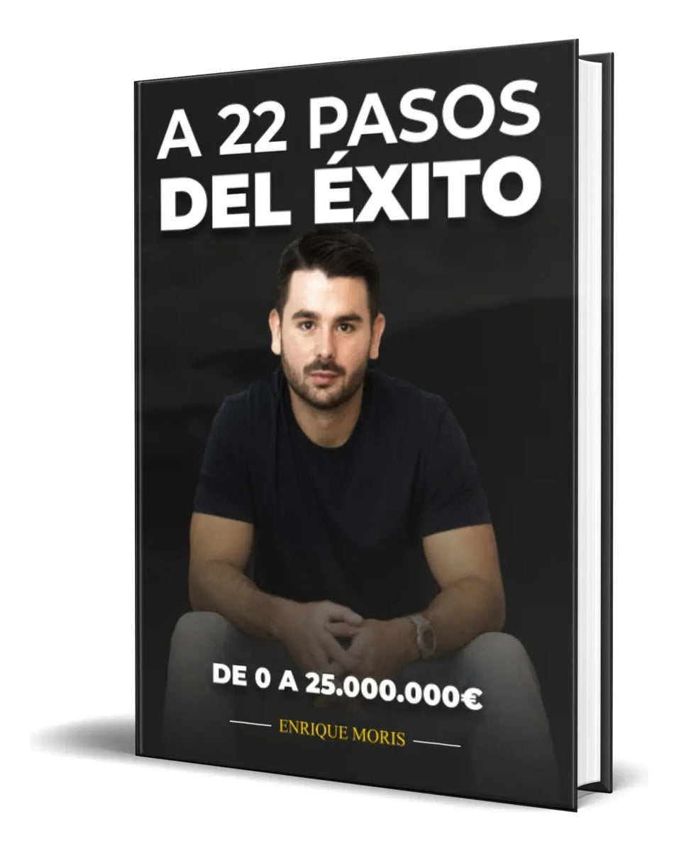 Portada de Libro A 22 Pasos Del Éxito [ De 0 A 25.000.000 ] Original