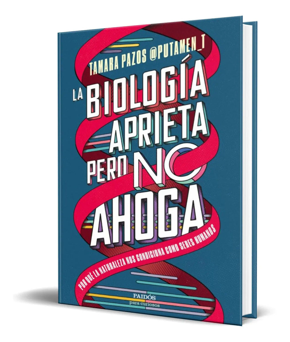Portada de Libro La Biologia Aprieta, Pero No Ahoga [ Original ]