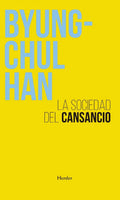 Portada de La Sociedad Del Cansancio, De Han, Byung Chul., Vol. 1.0. Editorial Herder, Tapa Blanda, Edición 1.0 En Español,…
