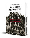 Portada de Libro No Vuelvas Si No Vences [ Javier Gomez Calvo] Original