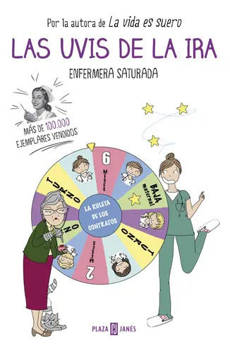 Portada de Las Uvis De La Ira, De Enfermera Saturada,. Editorial Plaza & Janes, Tapa Blanda En Español