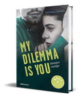 Portada de Libro My Dilemma Is You 3 [ Siempre Contigo ] Original