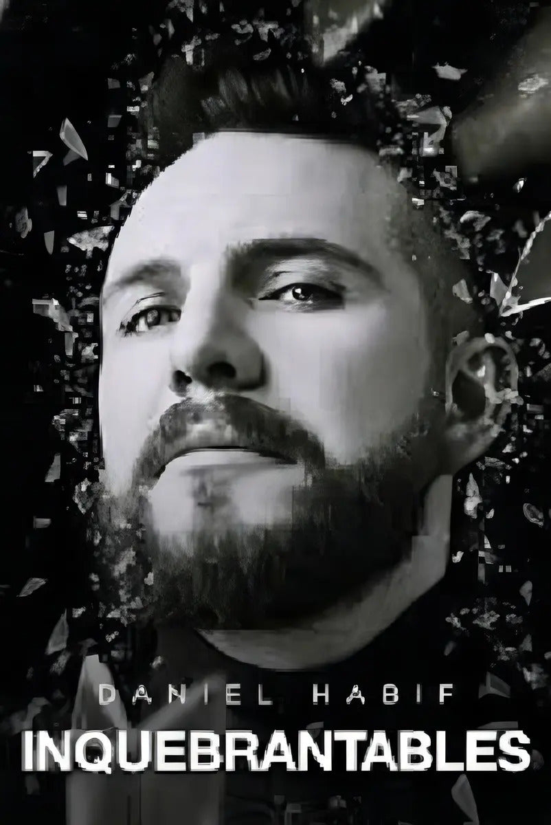 Portada de Inquebrantables Daniel Habif