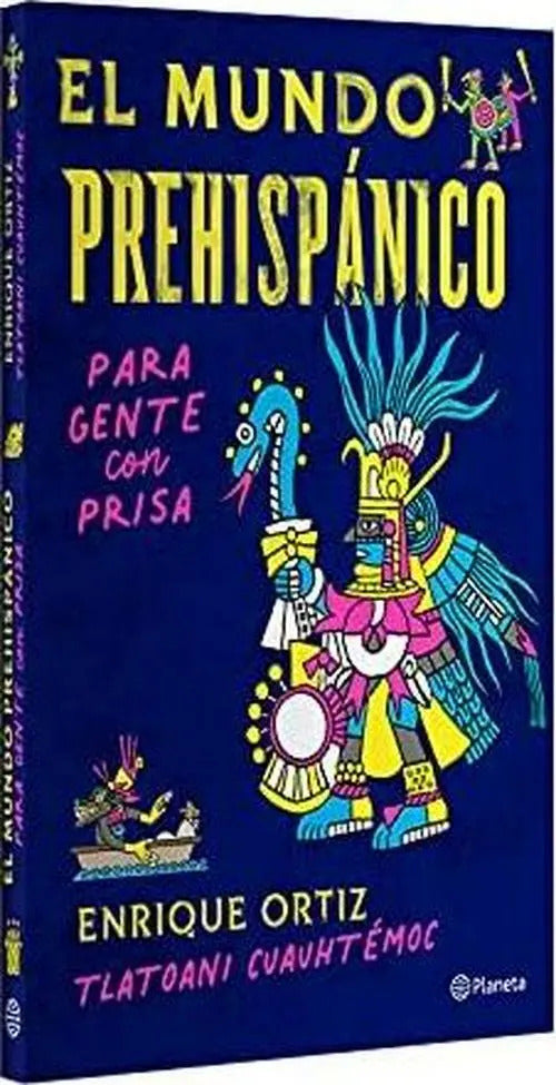 Portada de El Mundo Prehispánico Para Gente Con Prisa - Tlatoani C.