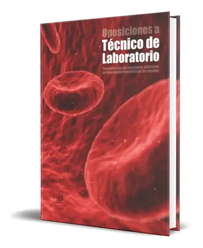 Portada de Oposiciones A Técnico De Laboratorio, De Agustín Odriozola Kent. Editorial Independently Published, Tapa Blanda E…