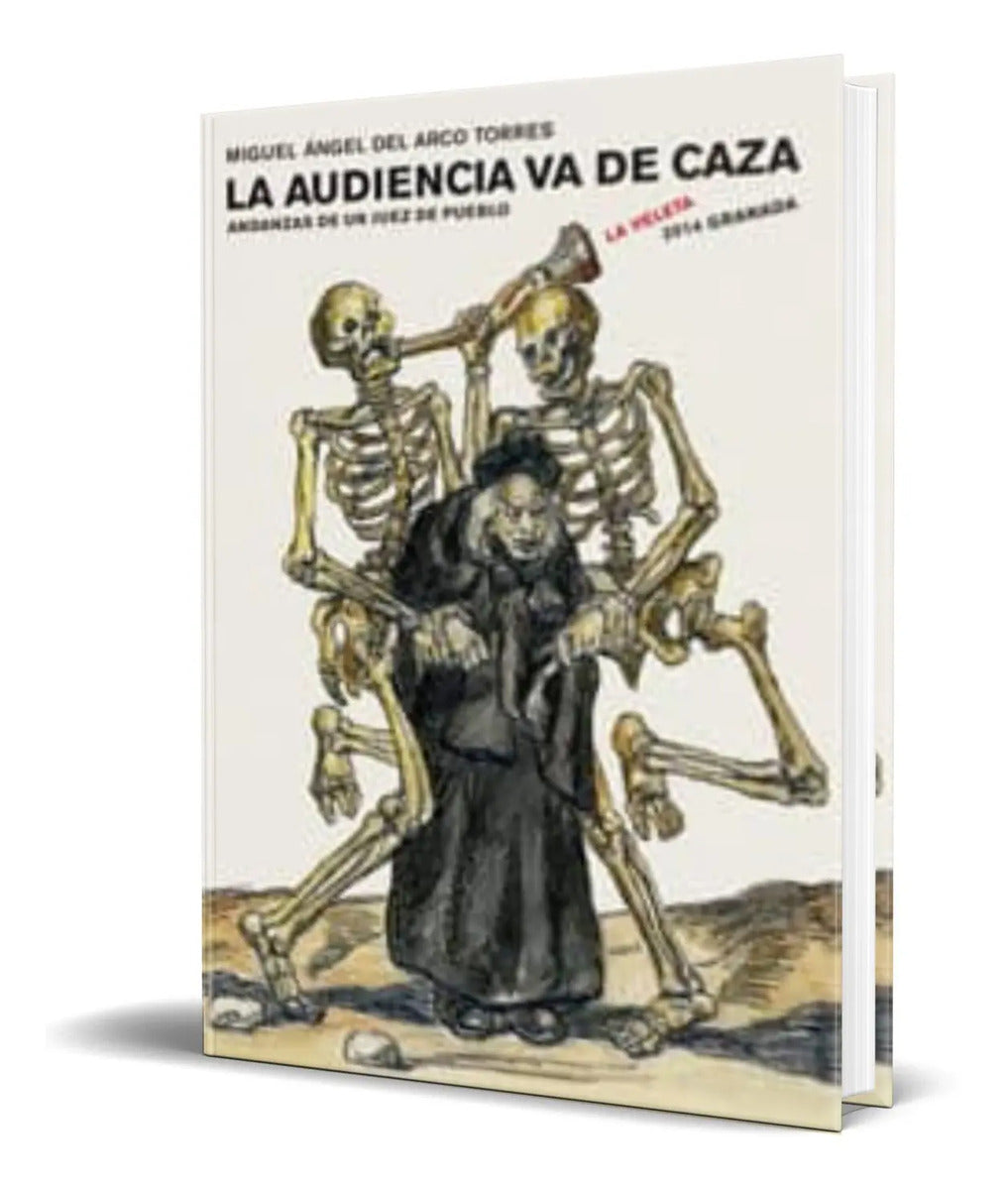 Portada de Libro La Audiencia Va De Caza Andanzas De Un Juez De Pueblo
