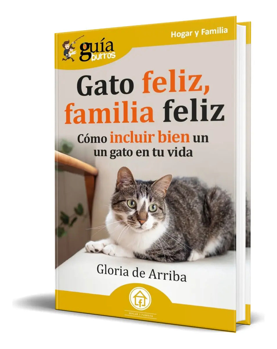 Portada de Libro Gato Feliz, Familia Feliz [ Gloria De Arriba] Original, De Gloria De Arriba. Editorial Editatum, Tapa Bland…