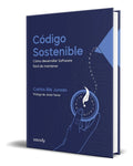 Portada de Código Sostenible [ Cómo Programar Código Fácil De Mantener]