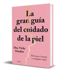Portada de La Gran Guía Del Cuidado De La Piel [ Dra. Vicky Dondos ]