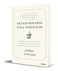 Portada de Libro Transformarse Para Perdurar [ Jordi Canals ] Original