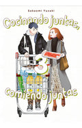 Portada de Cocinando Juntas, Comiendo Juntas, Vol. 3, De Yuzaki, Sakaomi., Vol. 3. Editorial Tomodomo, Tapa Blanda En Español