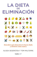 Portada de Colección Vital - La Dieta De Eliminación: Descubre Qué Alimentos Te Hacen Daño Y Siéntete Como Nunca, De Segerst…
