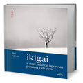 Portada de Libro Ikigai Y Otras Palabras Japonesas [ Original ]: Y Otras Palabras Japonesas Para Una Vida Plena, De Mari Fuj…