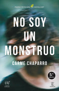 Portada de No Soy Un Monstruo: Premio Primavera De Novela 2017, De Chaparro, Carme. Espasa Narrativa Editorial Espasa México…