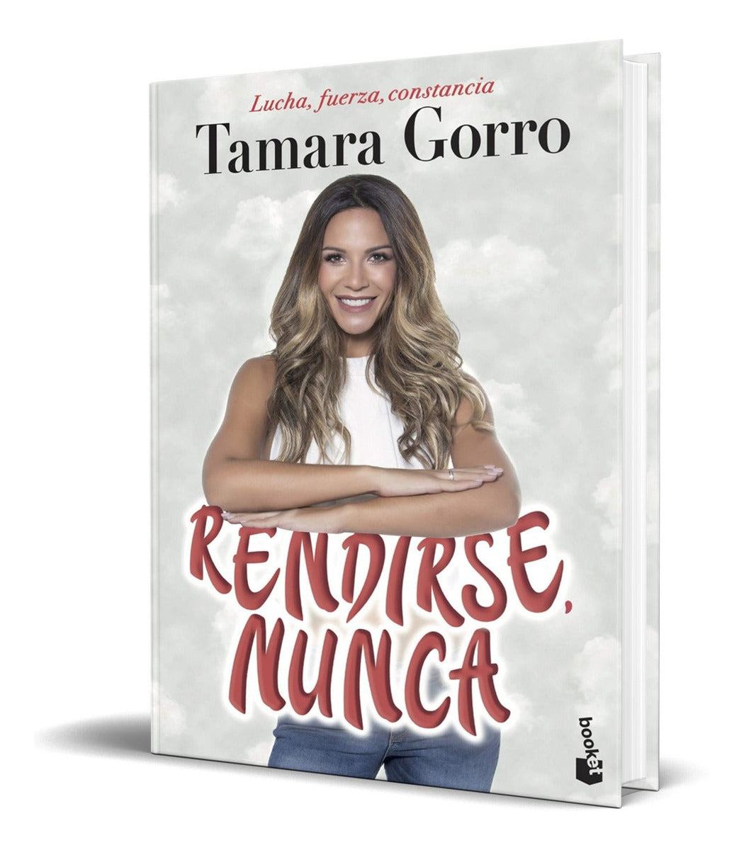 Portada de Libro Rendirse Nunca - Tamara Gorro [ Original ]