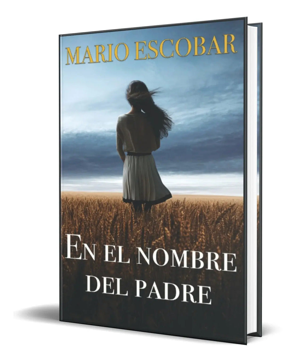 Portada de Libro En El Nombre Del Padre [ Mario Escobar ] Original