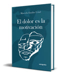 Portada de Libro El Dolor Es La Motivación [ Marcelo Emilio ] Original