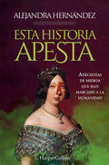 Portada de Esta Historia Apesta, De Hernandez Alejandra. Editorial Harpercollins, Tapa Blanda En Español, 2023