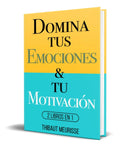 Portada de Libro Domina Tus Emociones & Tu Motivación [ Original ]