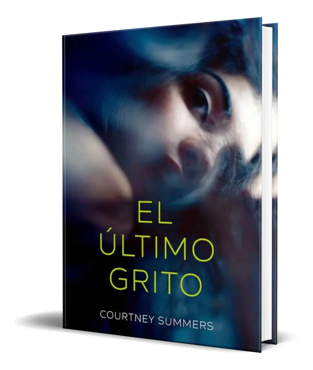 Portada de Libro El Ultimo Grito [ Courtney Summers ] Original