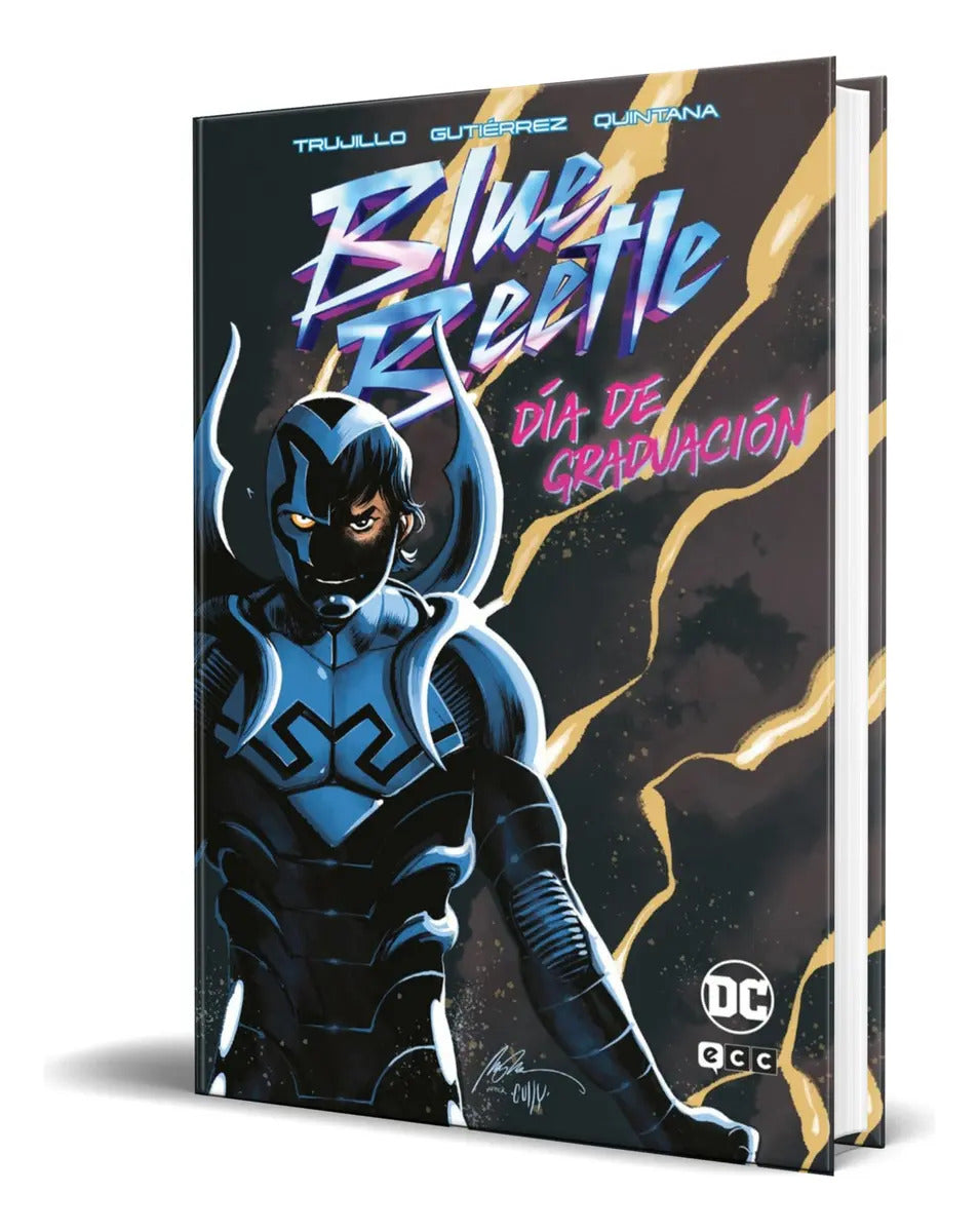 Portada de Libro Blue Beetle [ Día De Graduación ] Original, De Josh Trujillo. Editorial Ecc Ediciones, Tapa Dura En Español…