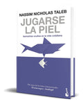 Portada de Libro Jugarse La Piel Asimetrías Ocultas En La Vida Original