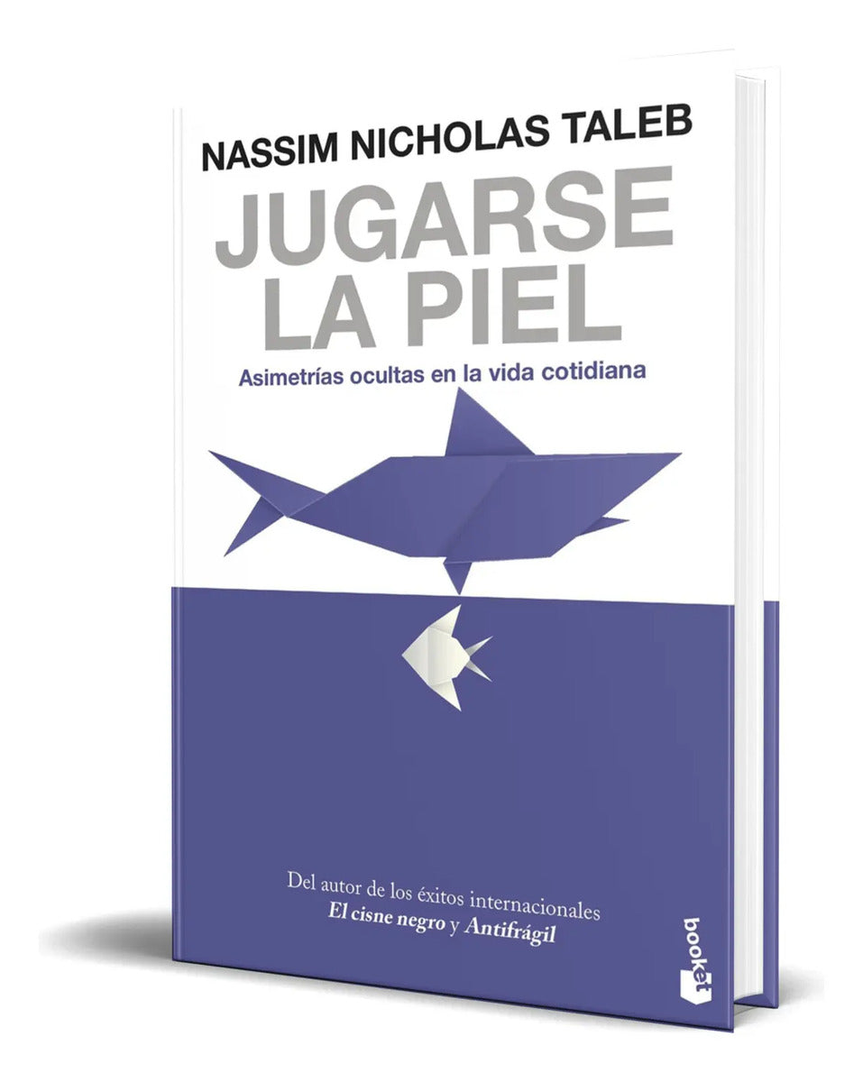 Portada de Libro Jugarse La Piel Asimetrías Ocultas En La Vida Original