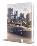 Portada de Libro Losing Sight But Not Vision [ Go All The Way] Original, De Dr John D Mcnell. Editorial Authorhouse, Tapa Bl…