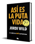 Portada de Libro Así Es La Puta Vida [ Jordi Wild ] Original