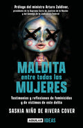 Portada de Maldita Entre Todas Las Mujeres: El Rostro De Los Feminicidas: Testimonios Y Reflexiones De Feminicidios Y De Vic…