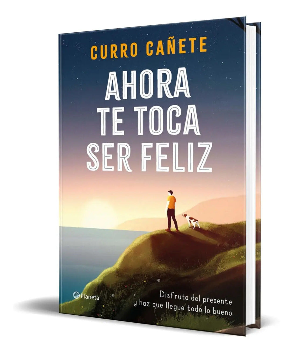 Portada de Libro Ahora Te Toca Ser Feliz [ Incluye Agenda Semanal ]