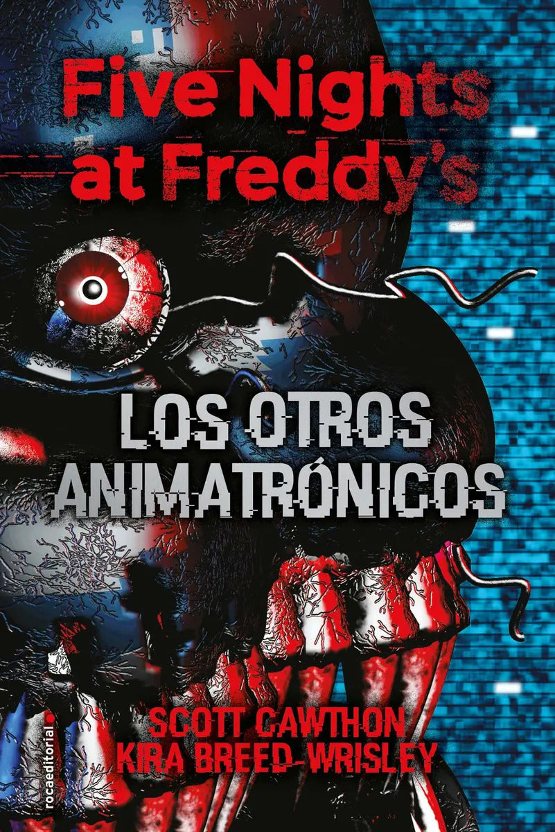 Portada de Five Nights At Freddy's 2 - Los Otros Animatrónicos, De Cawthon, Scott. Middle Grade, Vol. 10. Editorial Roca Inf…