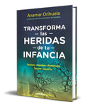Portada de Libro Transforma Las Heridas De Tu Infancia [ Original ], De Anamar Orihuela. Editorial Debolsillo, Tapa Blanda E…