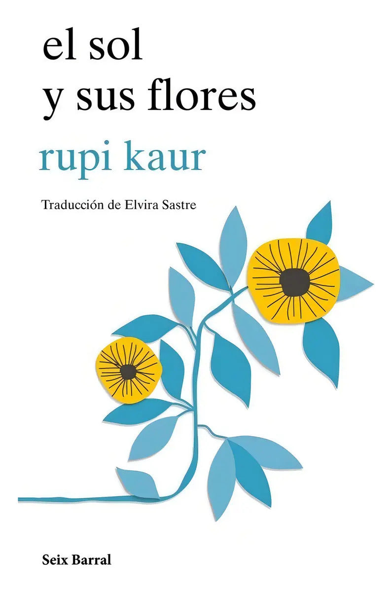 Portada de Sol Y Sus Flores,el - Rupi Kaur