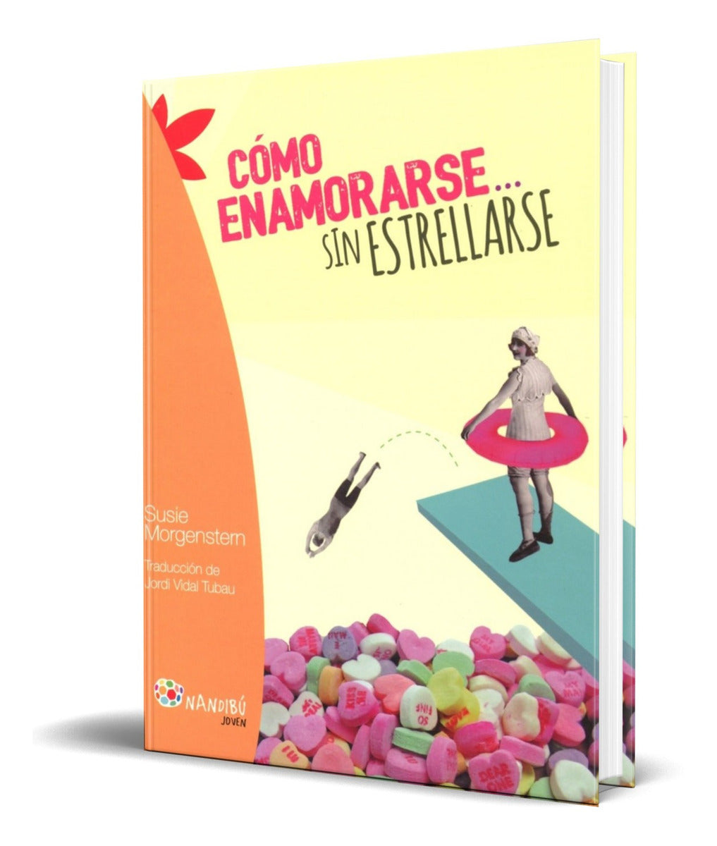 Portada de Libro Como Enamorarse Sin Estrellarse [ Original ]
