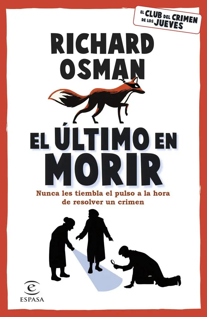 Portada de El Último En Morir, De Richard Osman., Vol. 0. Editorial Espasa, Edición 0 En Español, 2023