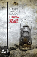 Portada de Lituma En Los Andes, De Vargas Llosa, Mario. Austral Narrativa Editorial Austral México, Tapa Blanda En Español,…
