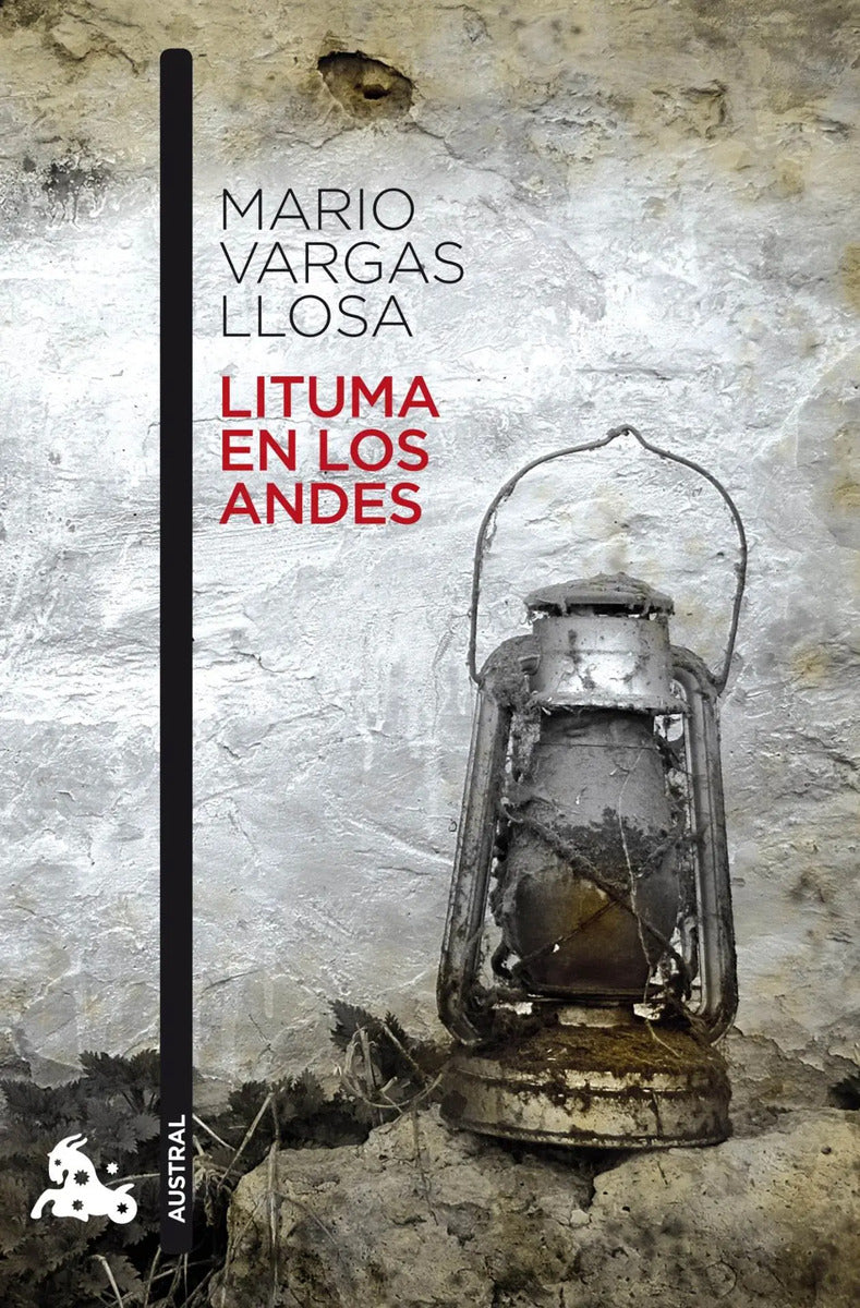 Portada de Lituma En Los Andes, De Vargas Llosa, Mario. Austral Narrativa Editorial Austral México, Tapa Blanda En Español,…
