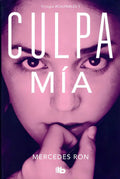 Portada de Culpa Mia Trilogia Culpables 1 - Edicion Limitada, De Ron, Mercedes. Editorial B De Bolsillo, Tapa Blanda, Edició…