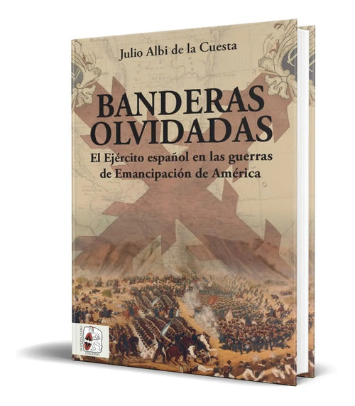 Portada de Banderas Olvidadas - Julio Albi De La Cuesta [ Original ]
