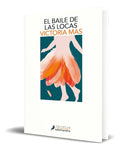 Portada de Libro El Baile De Las Locas [ Victoria Mas ] Original