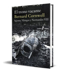 Portada de Libro El Trono Vacante [ Bernard Cornwell ] Original
